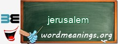 WordMeaning blackboard for jerusalem